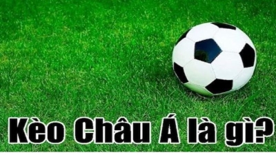 Kèo châu Á: Hướng dẫn chi tiết và mẹo chơi hiệu quả